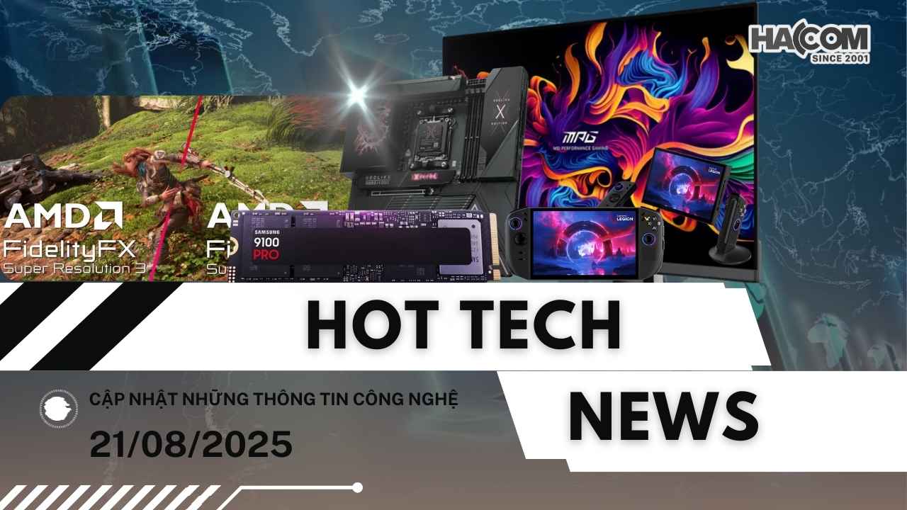 Bản tin công nghệ 21/08/2025