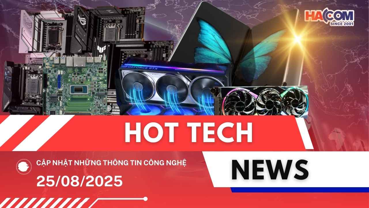 Bản tin công nghệ 25/08/2025