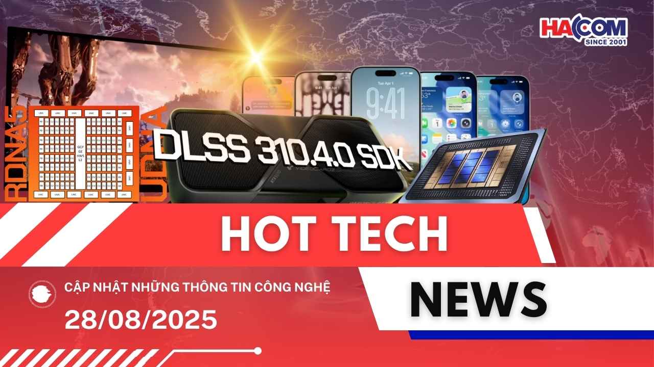 Bản tin công nghệ 28/08/2025