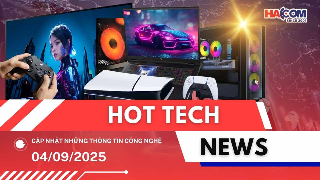 Bản tin công nghệ 04/09/2025