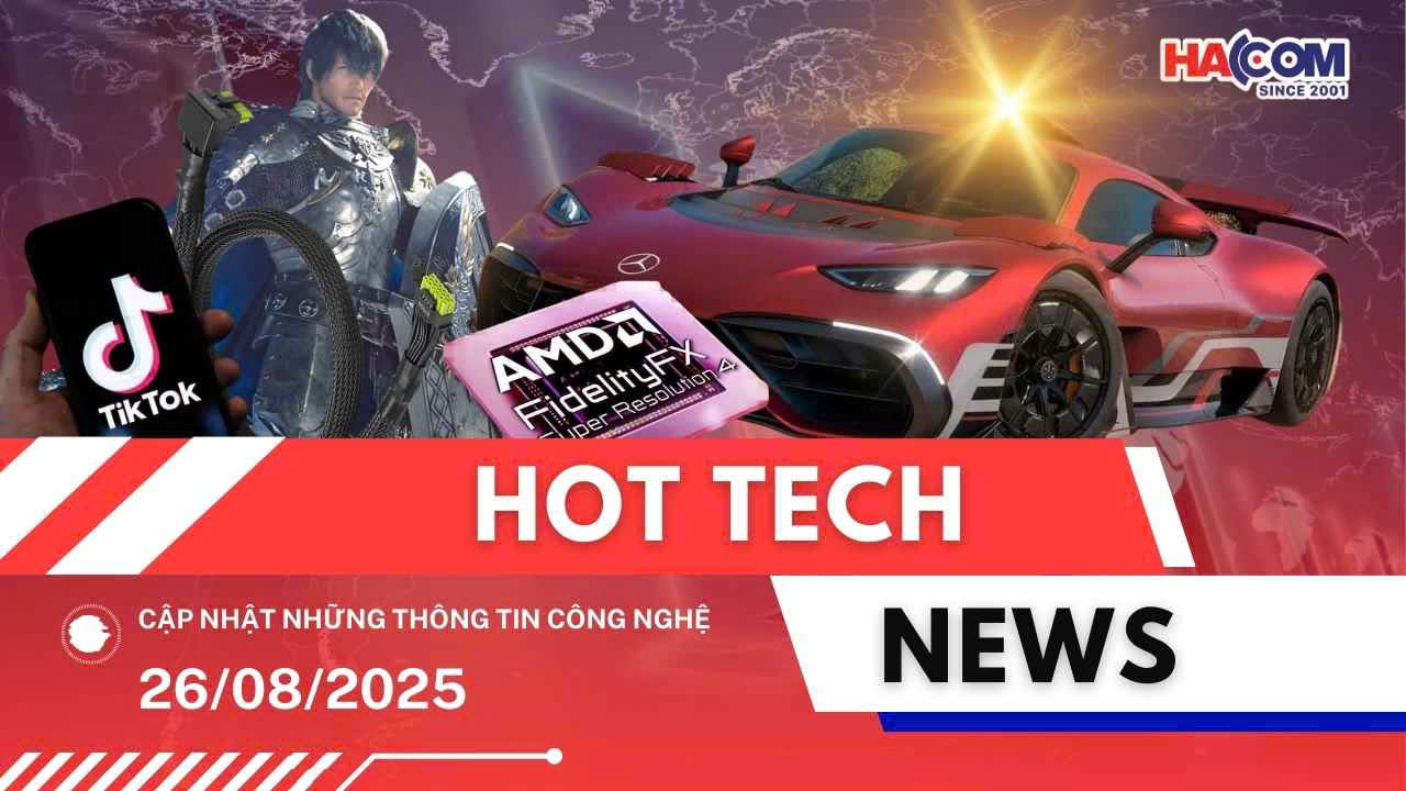 Bản tin công nghệ 26/08/2025