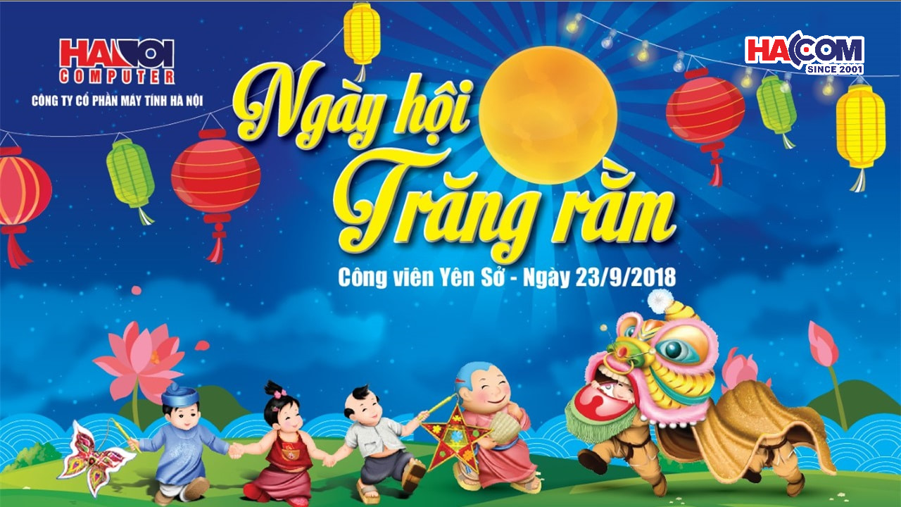 Trung Thu 2018 HACOM Group: Sum vầy đoàn viên - Vẹn tròn gắn kết
