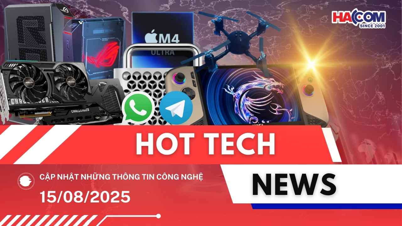 Bản tin công nghệ 15/08/2025