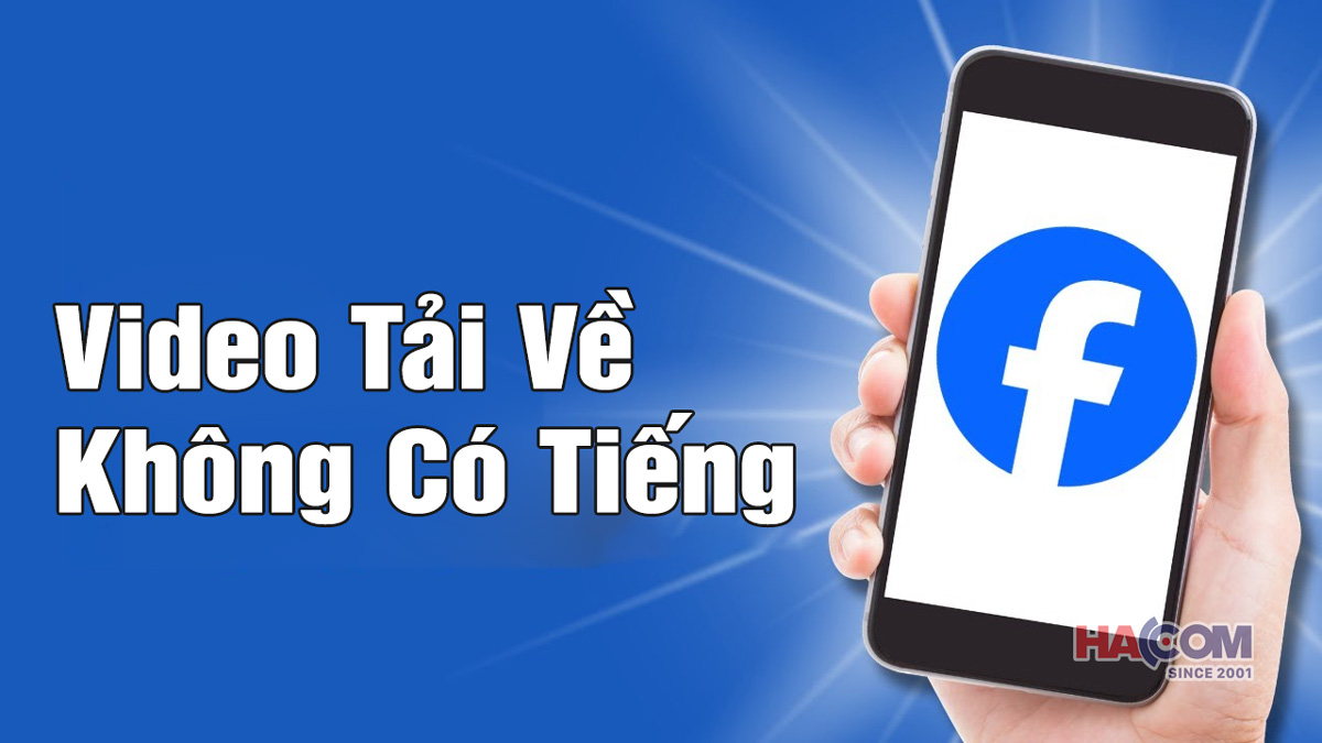 huong dan tai video facebook ve may tinh hacom p2 5
