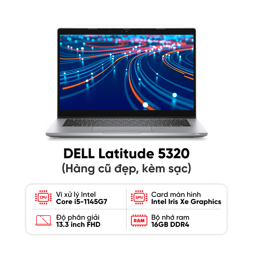Laptop DELL Latitude 5320 / I5-1145G7 / 16GB RAM / 256GB SSD / Màn 13.3 inch FHD / Kèm sạc - Hàng cũ đẹp