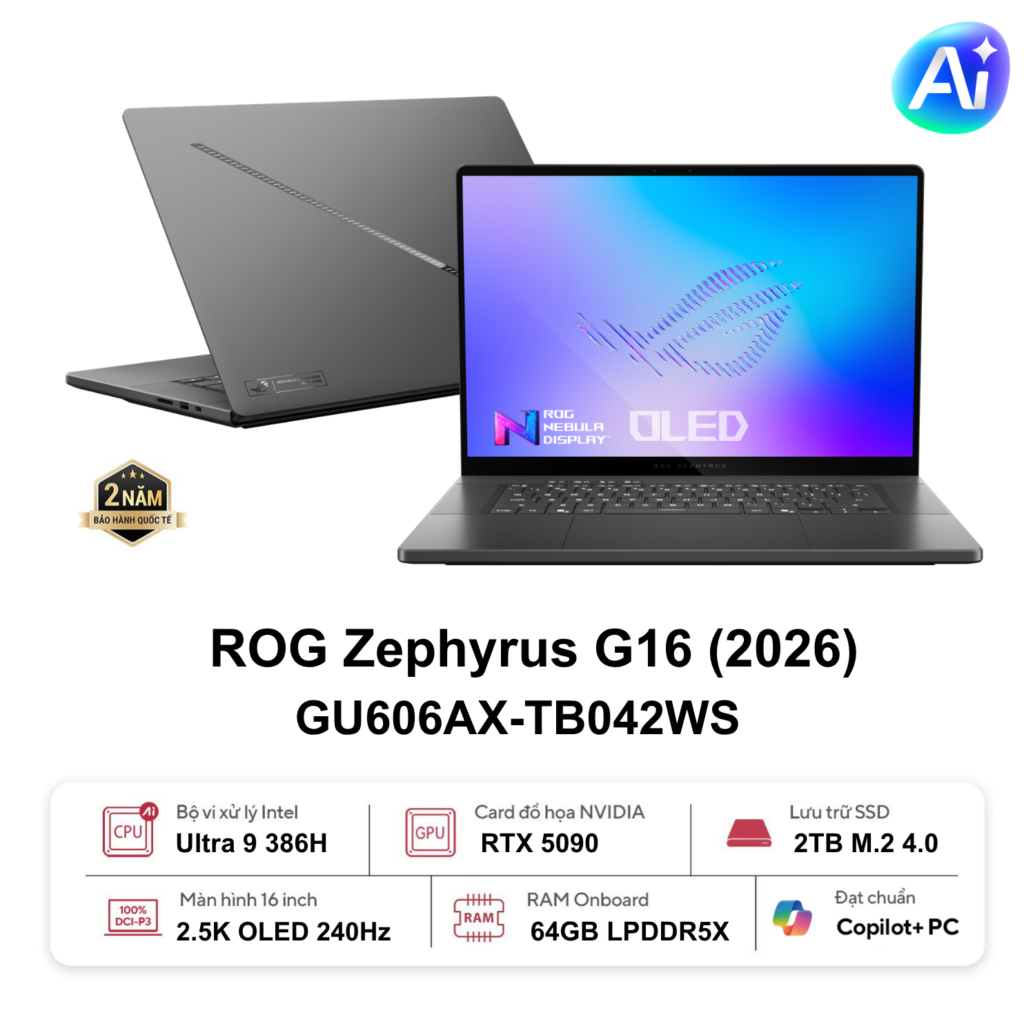 Laptop Asus Gaming ROG Zephyrus GU606AX-TB042WS (U9-386H/64GB D5X/2TB SSD/RTX5090 24GD7/16.0 WQXGA OLED 240Hz/WF7/BT6.0/W11H/RGB/Xám) chính hãng