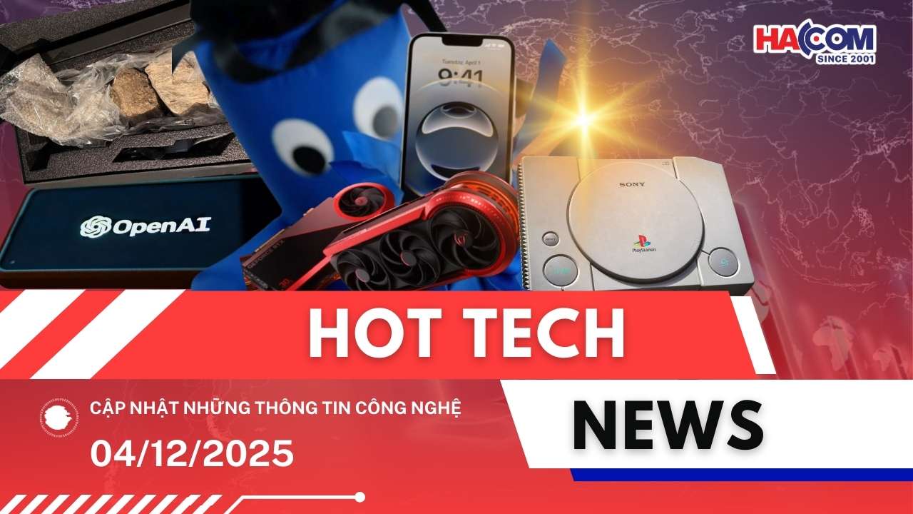 Bản tin công nghệ 04/12/2025