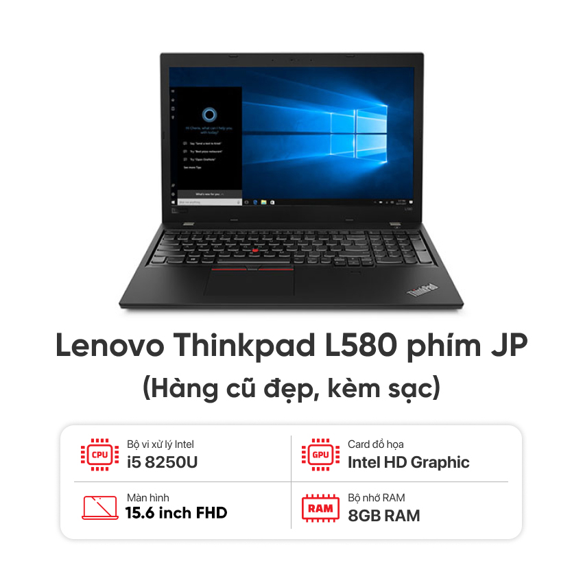 Laptop Lenovo Thinkpad L580 / I5-8250U / 8GB RAM / 256GB SSD / Màn 15.6 inch FHD / Kèm sạc - Hàng cũ đẹp (Phím JP)