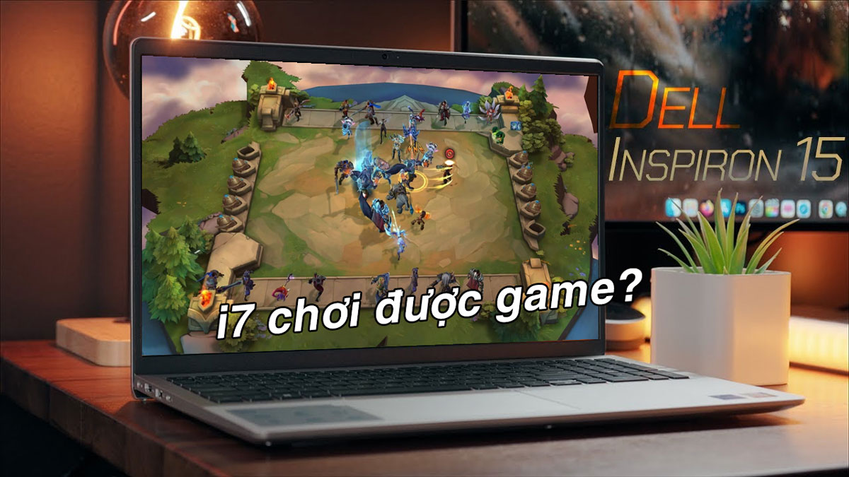 Dell Inspiron 15 3530 i7 có chơi được game không?