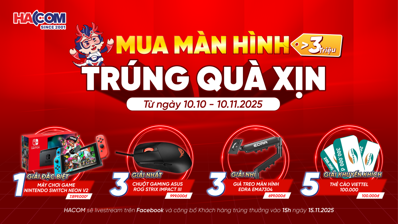 VÒNG QUAY HACOM: MUA MÀN HÌNH – CƠ HỘI NHẬN ĐƯỢC MÁY NINTENDO SWITCH & QUÀ KHỦNG