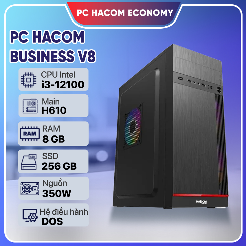 PC HACOM BUSINESS V8 (Intel i3 12100 / 8GB RAM / 256GB SSD )