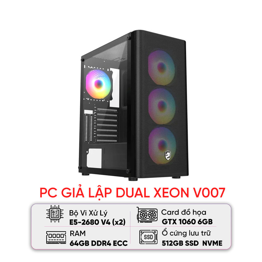 PC GIẢ LẬP DUAL XEON V007 (E5-2680 V4/X99/64GB RAM/512GB SSD/GTX 1060 6GB/650W) chính hãng