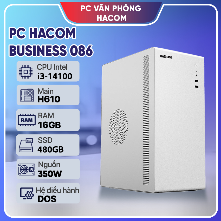 PC HACOM BUSINESS 086 ( Intel i3 14100/ 16GB RAM / 480GB SSD) - Hình 1