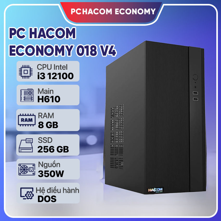 PC HACOM ECONOMY 018 V4 ( Intel i3 12100 / 8GB RAM / 256 GB SSD ) chính hãng