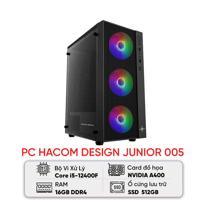 PC HACOM DESIGN JUNIOR 005 ( Intel i5 12400F/ VGA NVIDIA A400 ) chính hãng