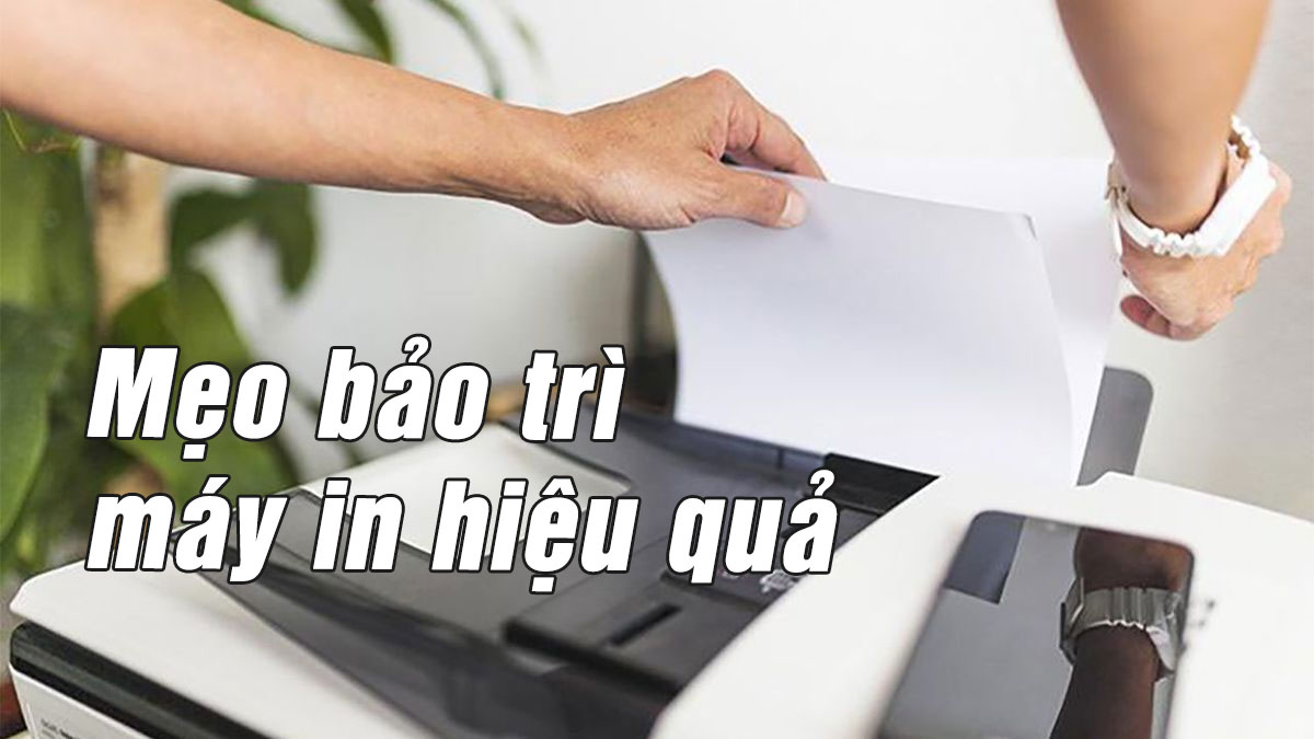 7 mẹo bảo trì máy in Canon: Kéo Dài Tuổi Thọ & Tiết Kiệm Chi Phí