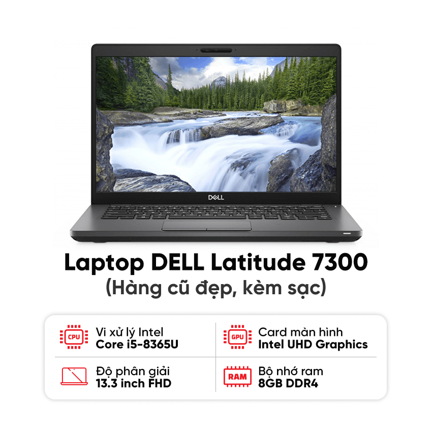 Laptop DELL Latitude 7300 / I5-8365U / 8GB RAM / 256GB SSD / Màn 13.3 inch FHD / Kèm sạc - Hàng cũ đẹp