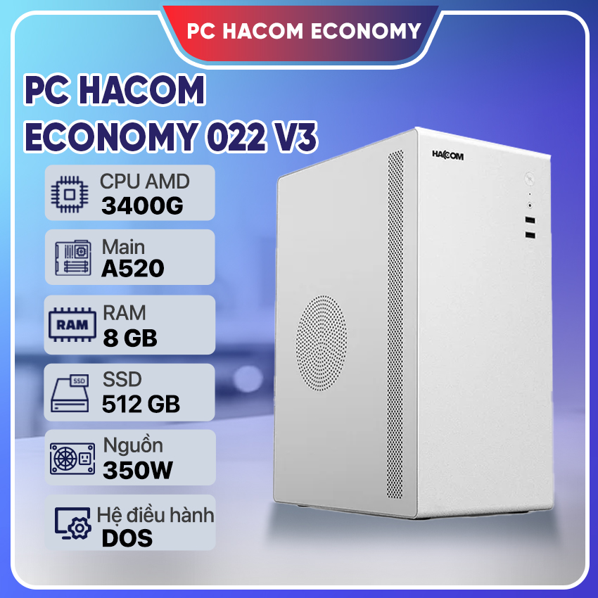 PC HACOM ECONOMY 022 V3 ( Ryzen 3400G / 8GB RAM / 512 GB SSD )