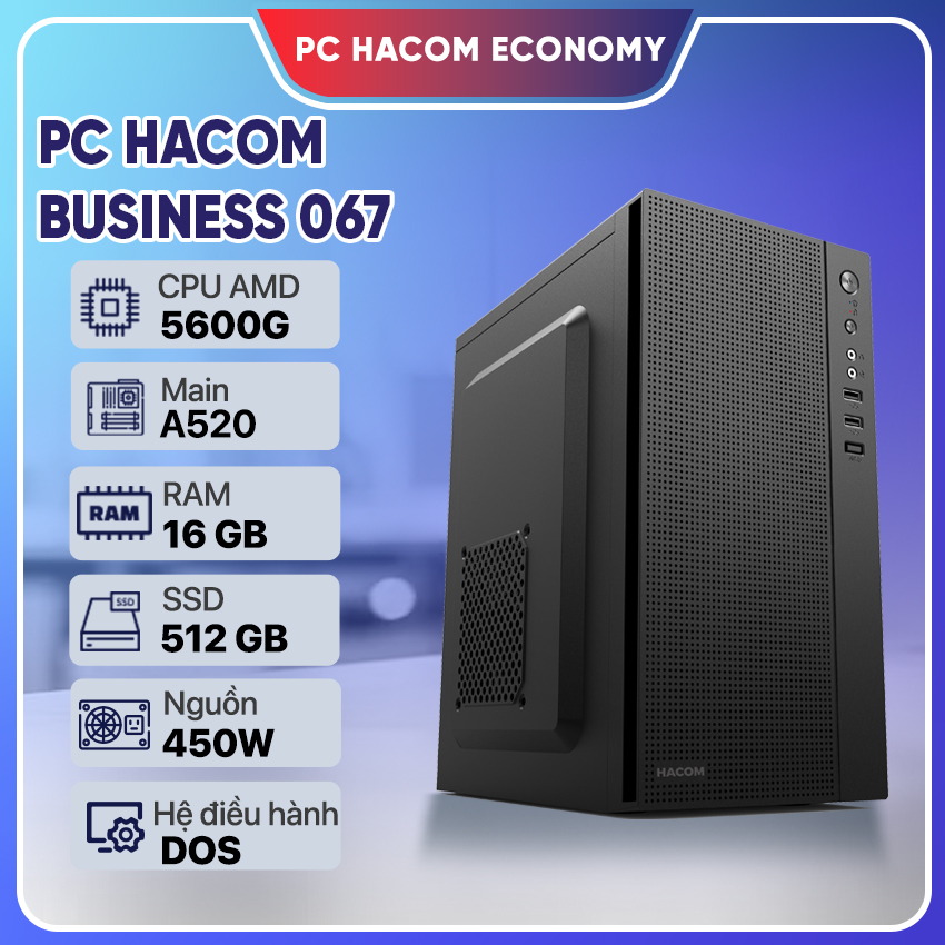 PC HACOM BUSINESS 067 ( Ryzen 5600G/16GB RAM/512GB SSD) - Hình 1