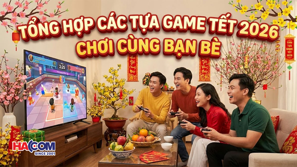 Tổng Hợp Các Tựa Game Tết Chơi Cùng Bạn Bè 2026