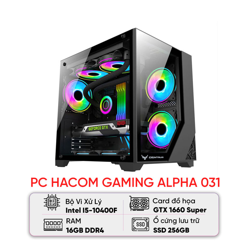 PC HACOM GAMING ALPHA 031 (I5 10400F/B560M/16GB RAM/256GB SSD/GTX 1660 Super)
