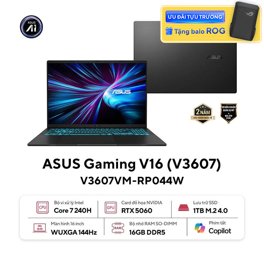 Laptop Asus Gaming V16 V3607VM-RP044W (RTX 5060 8GB/Core 7 240H/16GB RAM/1TB SSD/16 WUXGA 144hz/Win11/Đen)