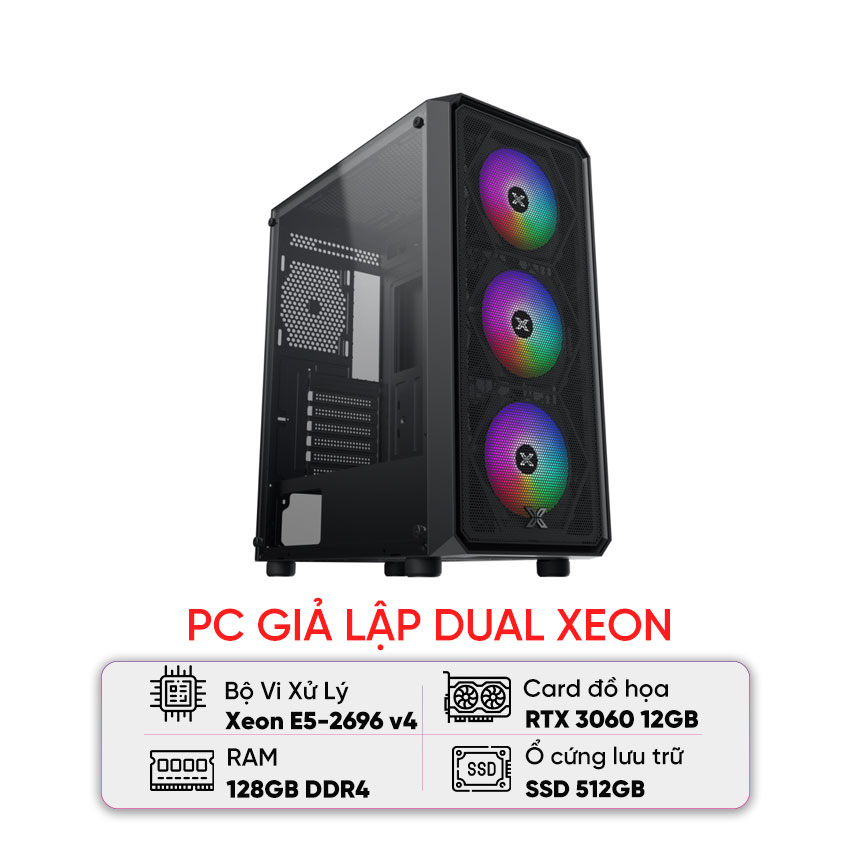 PC GIẢ LẬP DUAL XEON (E5-2696 V4/X99/128GB RAM/512GB SSD/RTX 3060/750W)