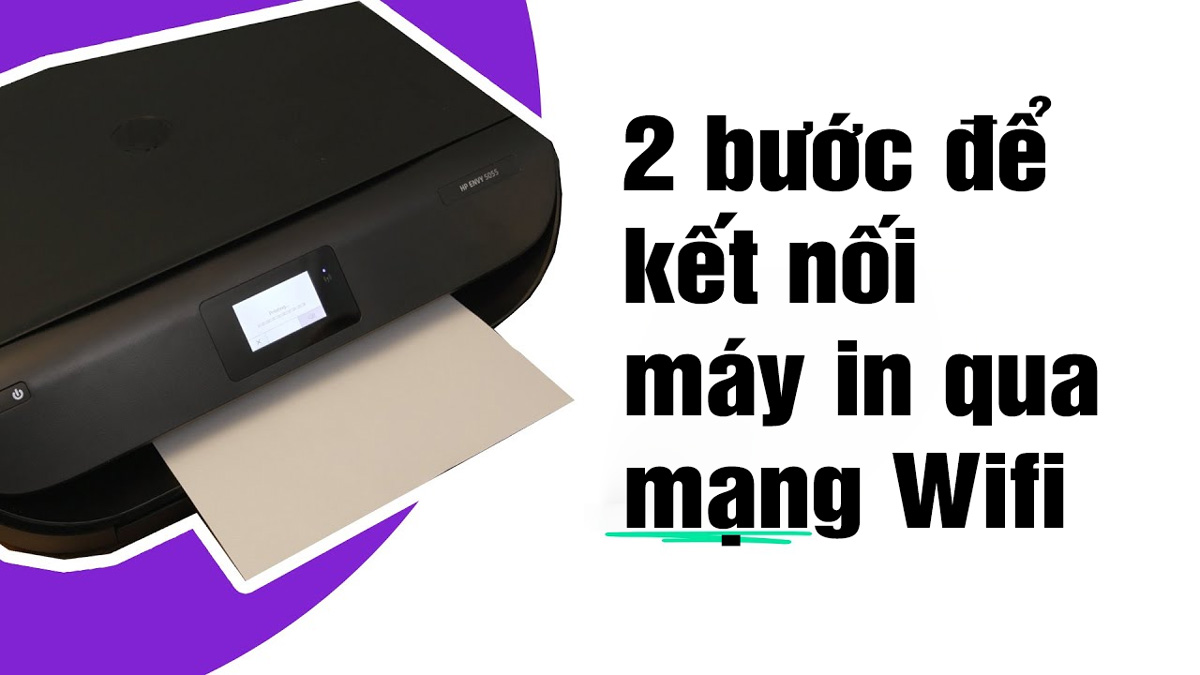 2 bước để kết nối máy in qua mạng Wifi 