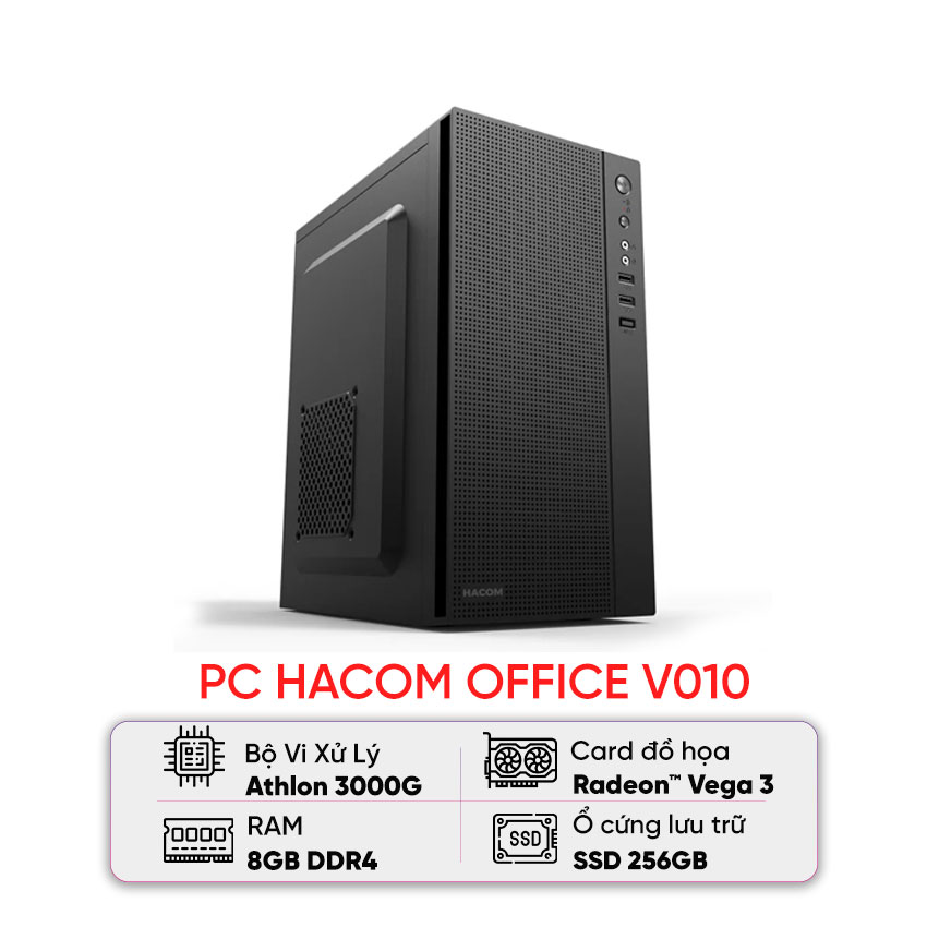 PC HACOM OFFICE V010 ( Ryzen 3000G / 8GB RAM / 256 GB SSD ) - Likenew (24 Tháng) chính hãng