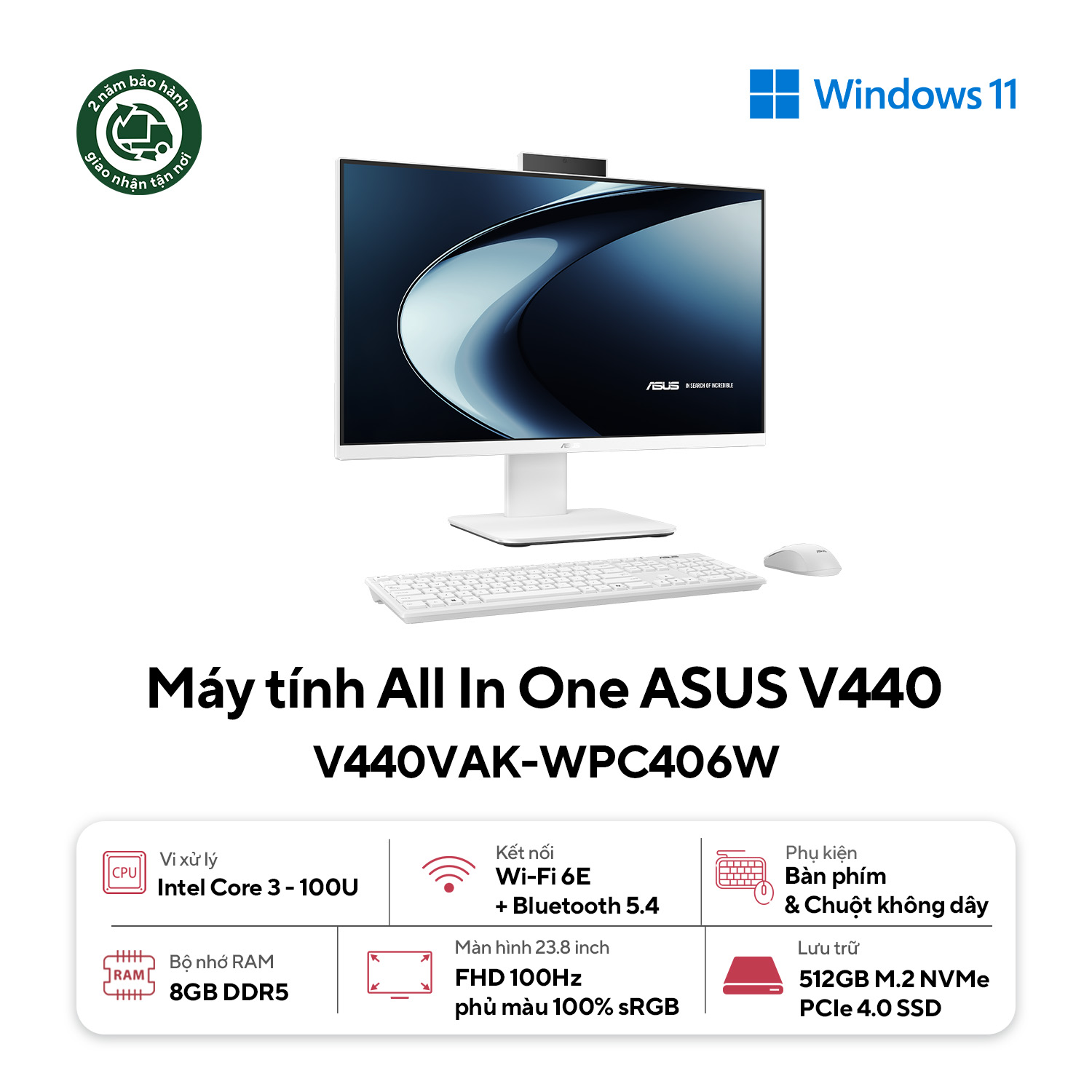 PC All in one Asus V440VAK-WPC406W (Core 3-100U/ 8GD5/ 512G/ 23.8 FHD 100Hz/ CAM/ MIC/ W6E/ BT/ WL_KB/ WL_M/W11H/2Y-OS/TRẮNG) chính hãng