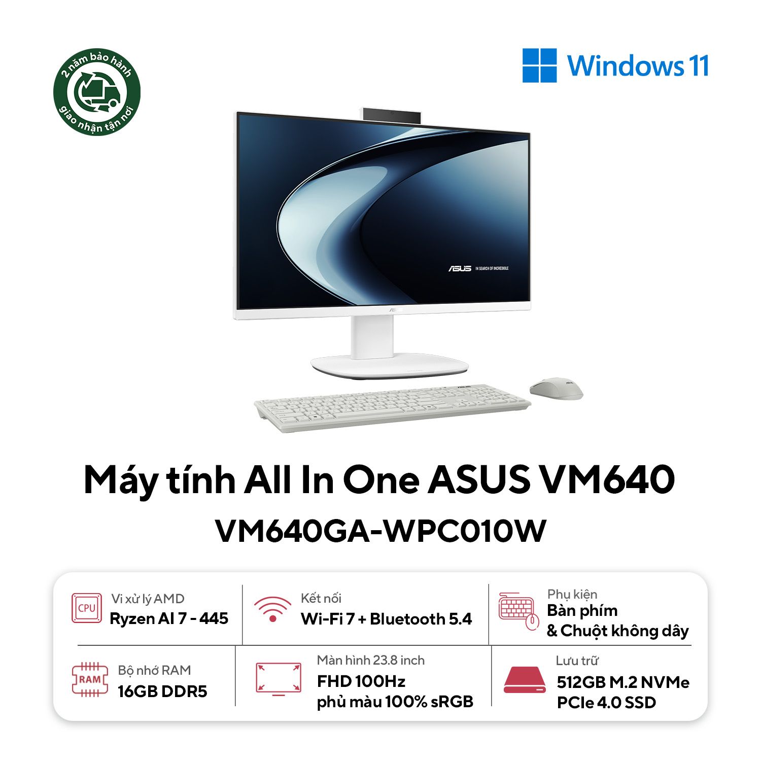 PC All in one Asus AI VM640GA-WPC010W (Ryzen™AI 7 445/ 16GB RAM D5/ 512G SSD/ 23.8 FHD/ CAM/ MIC/ WiFi6/ BT/ WL_KB/WL_M/ W11H/2Y-OS/TRẮNG) chính hãng
