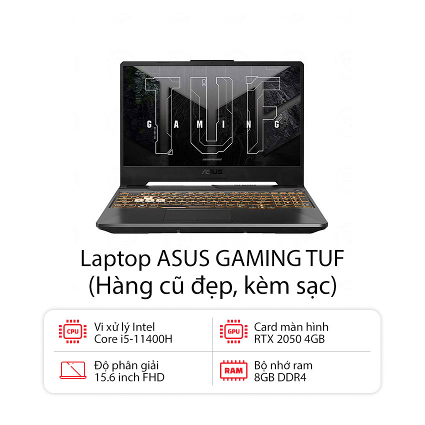 Laptop Asus Gaming TUF FX506HF-HN014W (I5-11400H/8GB RAM/512GB SSD/15.6 FHD 144hz/RTX 2050 4GB/Win11/Đen/Kèm sạc) - Hàng cũ đẹp
