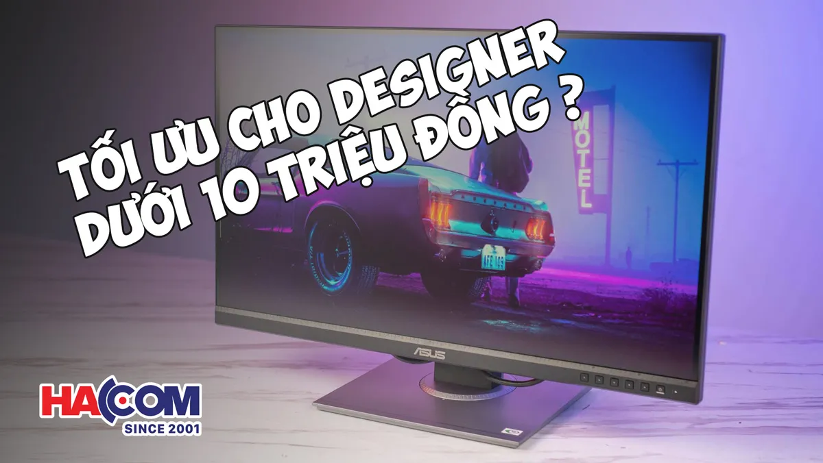 Màn hình ASUS ProArt PA278QV: Lựa chọn đầu tư thông minh cho designer dưới 10 triệu
