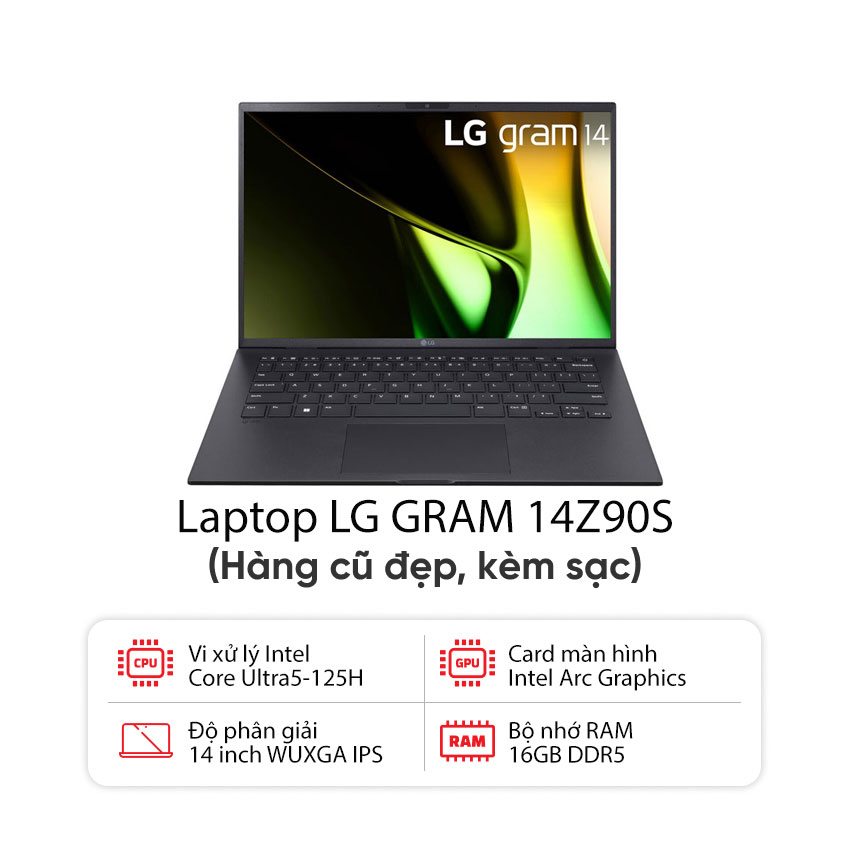 Laptop LG Gram 14Z90S-G.AH55A5 (Ultra 5- 125H/16GB/512GB SSD/14.0 inch WUXGA/Win 11 Home Plus/Đen) - Cũ đẹp (Full box)