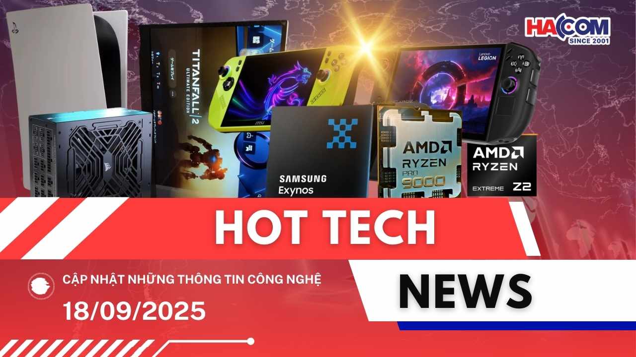 Bản tin công nghệ 18/09/2025