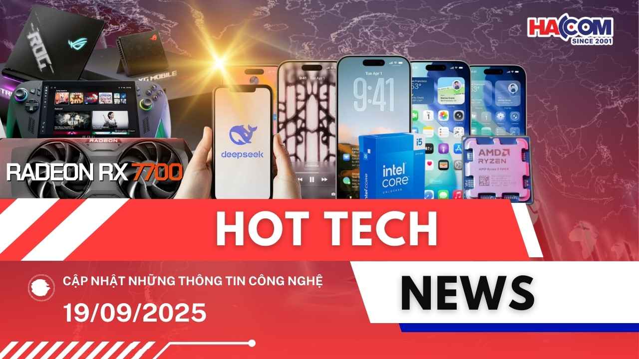 Bản tin công nghệ 19/09/2025