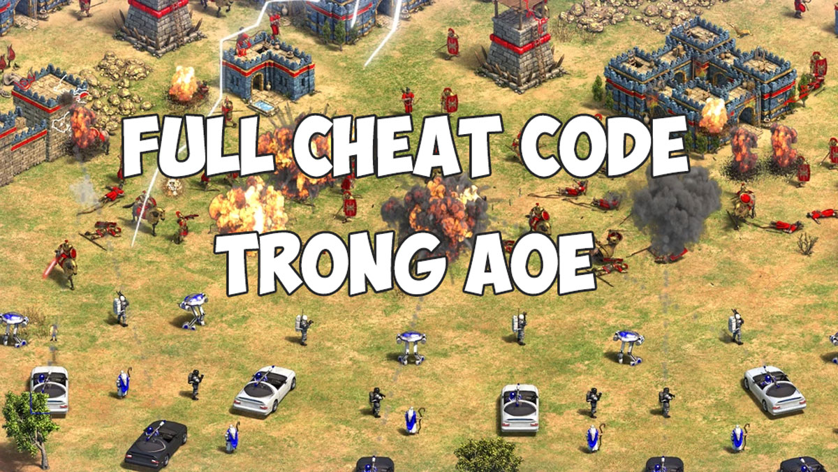 Lệnh đế chế | Cheat AOE ( Age of Empires ) đầy đủ nhất 