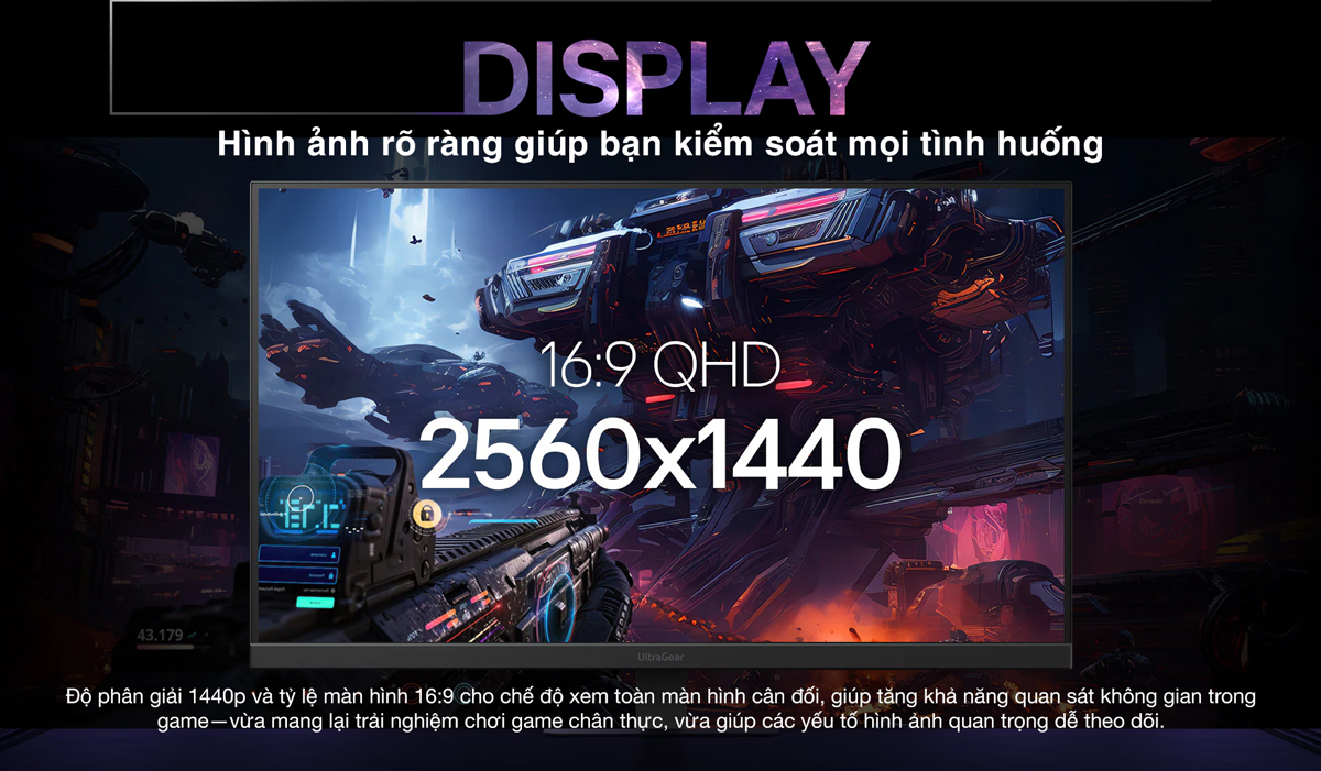 độ phân giải QHD 2560x1440, mang lại hình ảnh sắc nét gấp đôi so với Full HD truyền thống.