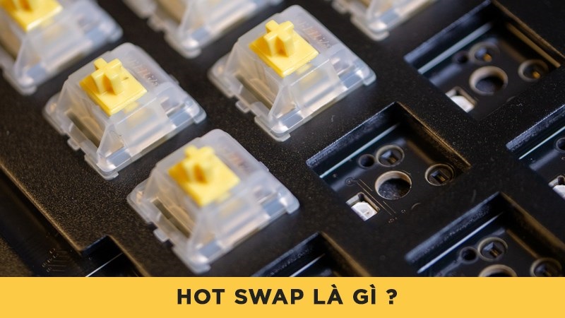 hot swap là gì 