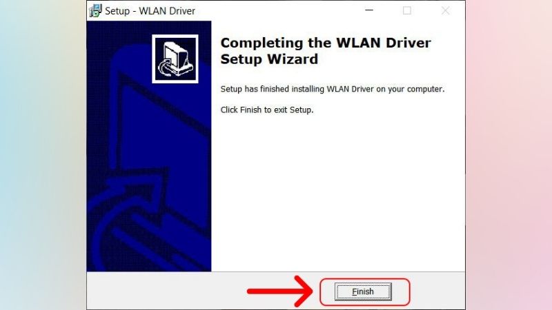 Nhấn finish để hoàn thành quá trình cài đặt driver