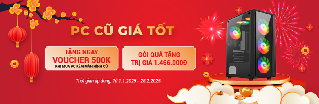 PC LIKE NEW & BỘ QUÀ TẶNG ĐẾN 1.966.000