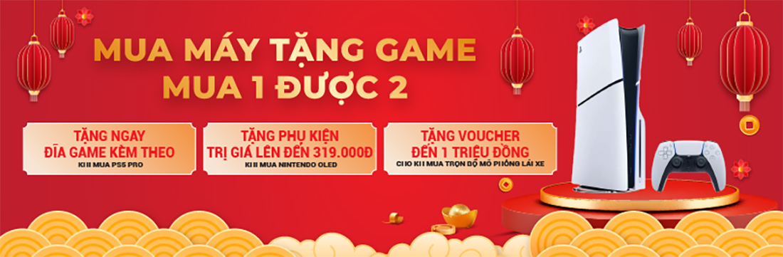 Tết sắm máy Game - Tặng ngàn Ưu đãi