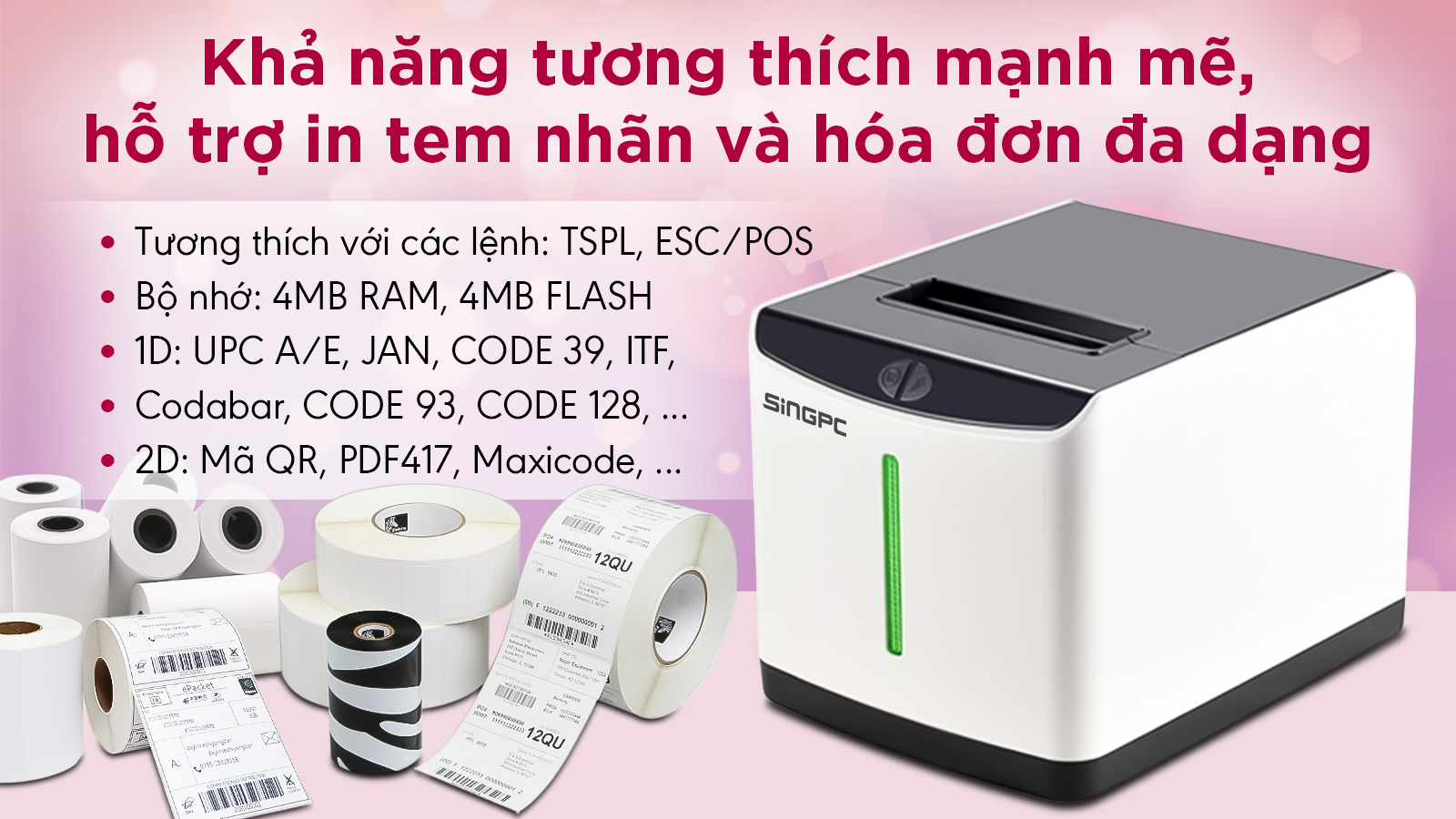 Khả năng tương thích mạnh mẽ, hỗ trợ in tem nhãn và hóa đơn đa dạng