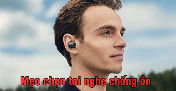 tai nghe bluetooth chống ồn