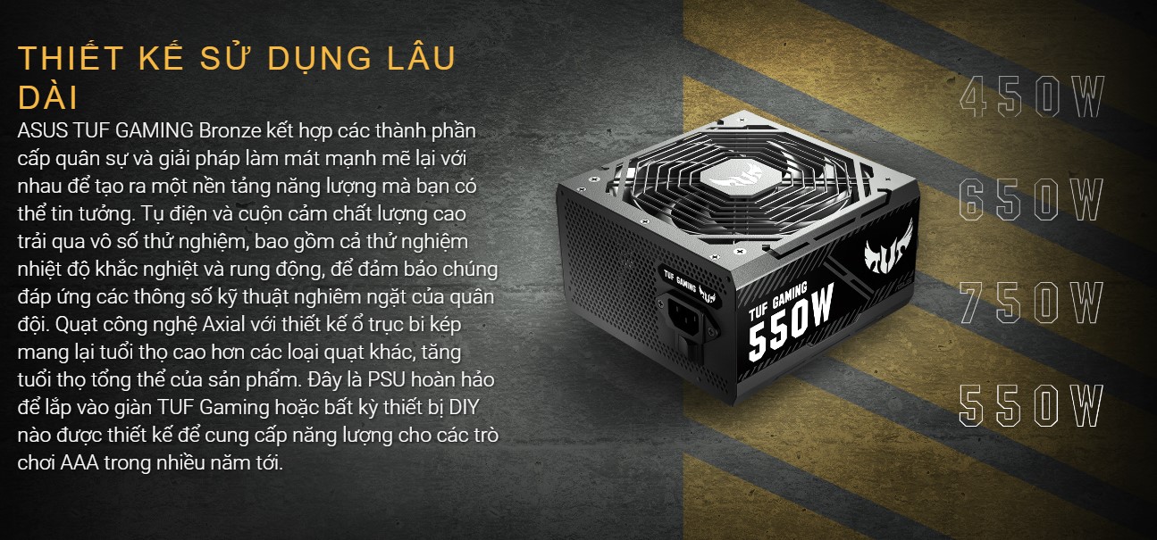 Nguồn ASUS TUF GAMING 550W Bronze được xây dựng trên sự bền bỉ