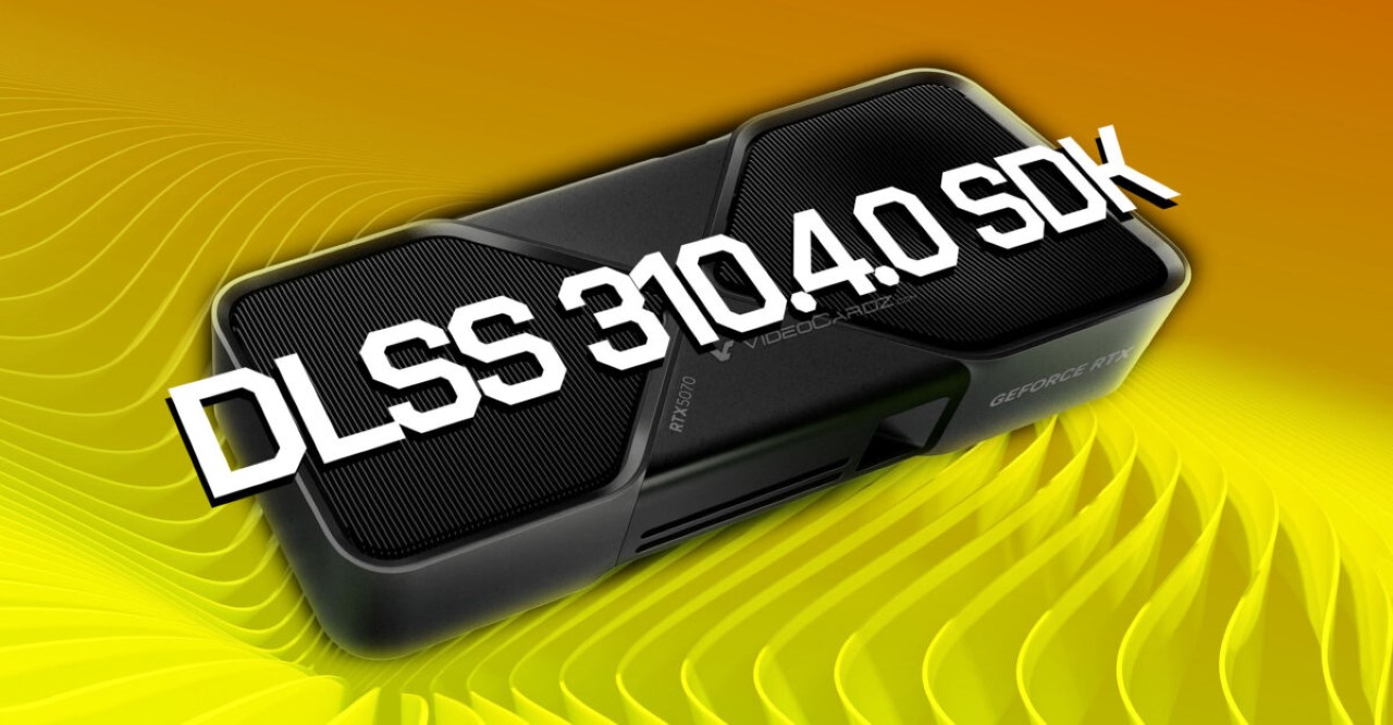 NVIDIA phát hành DLSS 310.4.0 SDK