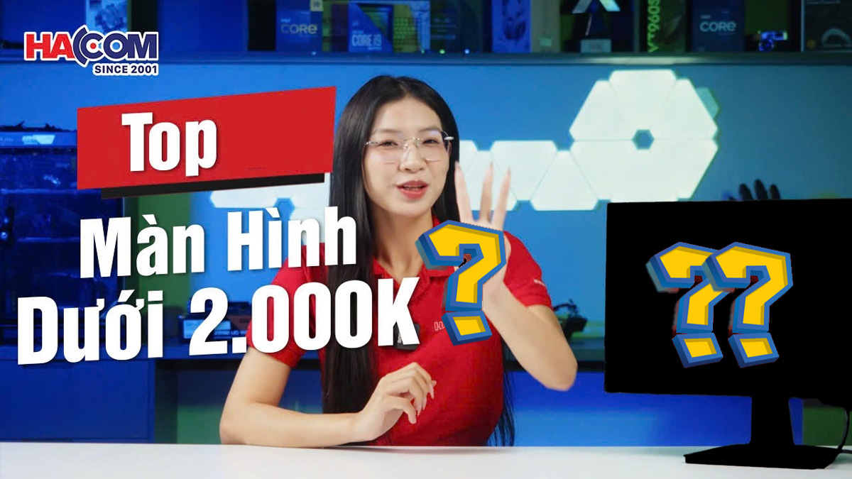 HKC - màn hình tối ưu cho phân khúc 2 triệu đồng  