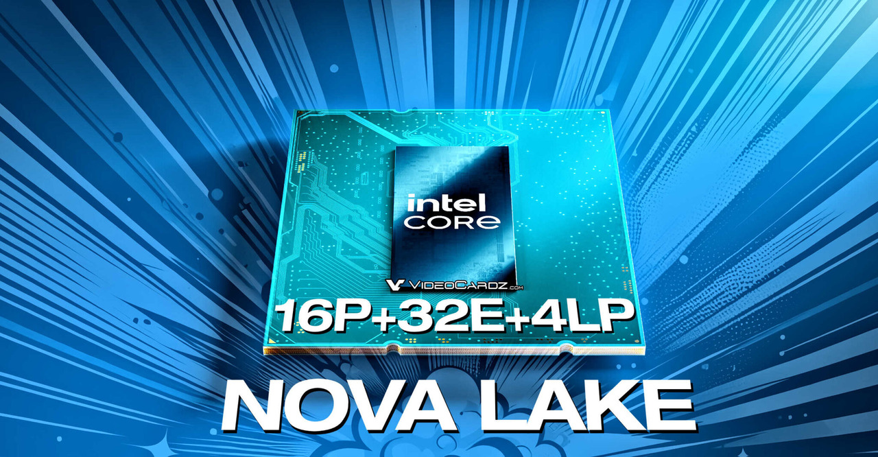 Intel Nova Lake-S: CPU desktop với 52 nhân