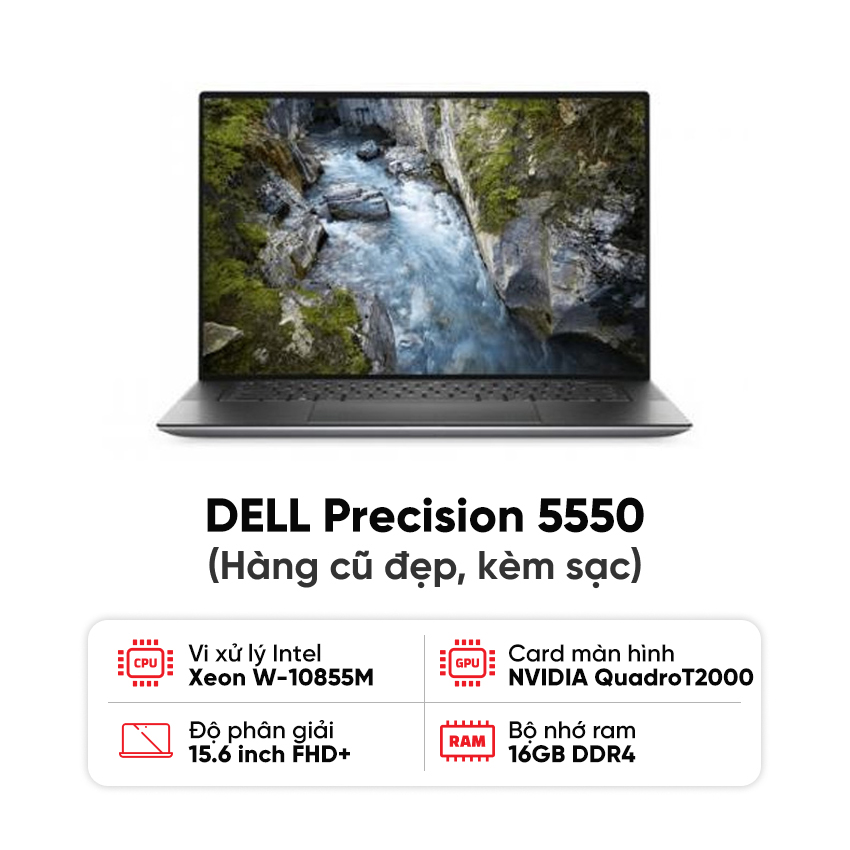 Laptop DELL Precision 5550 / Xeon W-10855M / 16GB RAM / 512GB SSD / NVIDIA Quadro T2000 / Màn 15.6 inch FHD+ / Kèm sạc - Hàng cũ đẹp