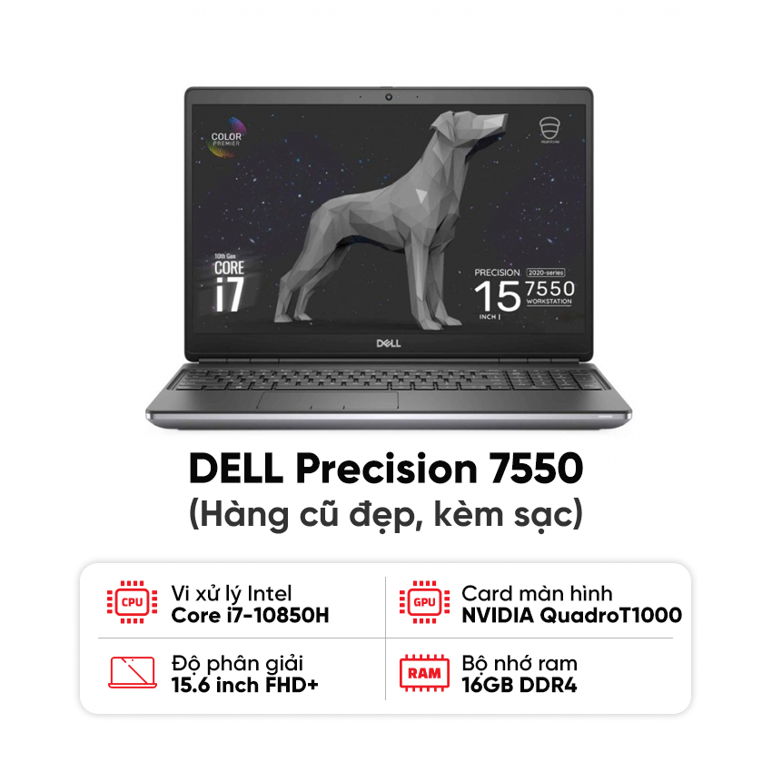 Laptop DELL Precision 7550 / I7-10850H / 16GB RAM / 512GB SSD / NVIDIA Quadro T1000 / Màn 15.6 inch FHD / Kèm sạc - Hàng cũ đẹp